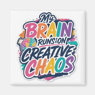 Mijn Brein Draait Op Creatieve Chaos Magneet