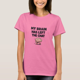 Mijn brein heeft de chat verlaten Grappig meme-o T-shirt