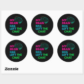 Mijn brein heeft de chat verlaten ronde sticker (Vel)