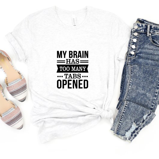 Mijn brein heeft ook... Sarcasme Grappig meme T-sh T-shirt