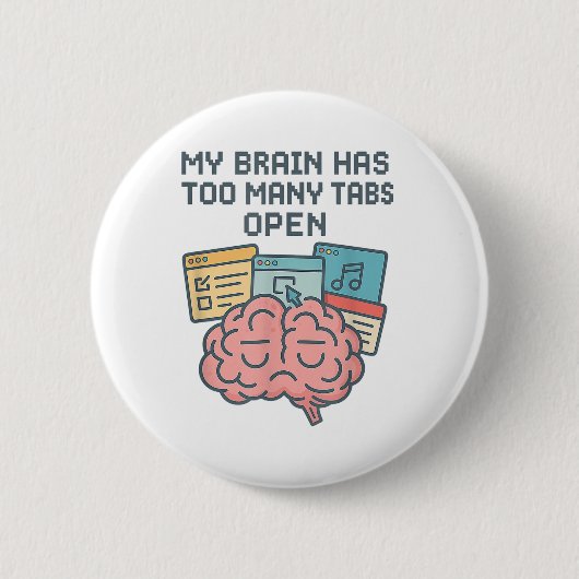Mijn brein heeft te veel tabbladen open ADHD-Manne Ronde Button 5,7 Cm (Voorkant)