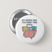Mijn brein heeft te veel tabbladen open ADHD-Manne Ronde Button 5,7 Cm (Voorkant /achterkant)