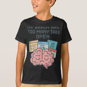 Mijn brein heeft te veel tabbladen open ADHD-Manne T-shirt