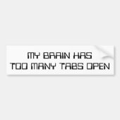 Mijn brein heeft te veel tabbladen open bumpersticker (Voorkant)