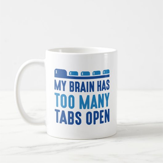 Mijn brein heeft te veel tabbladen open koffiemok (Links)