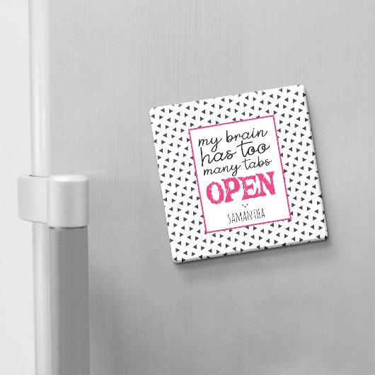 Mijn brein heeft te veel tabbladen open magneet