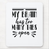 Mijn brein heeft te veel tabbladen open muismat (Voorkant)