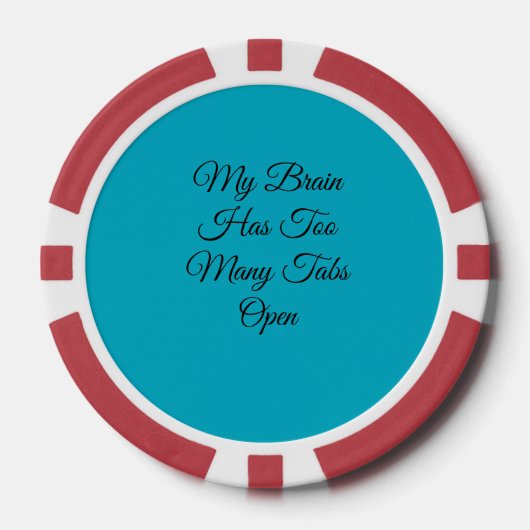 Mijn Brein Heeft Te Veel Tabbladen Open Poker Chips (Voorkant)