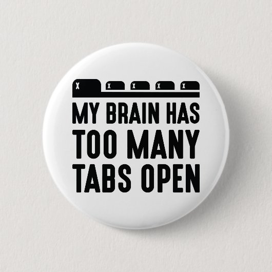 Mijn brein heeft te veel tabbladen open ronde button 5,7 cm (Voorkant)