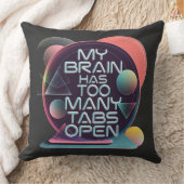 Mijn brein heeft te veel tabbladen open, Sierkusse Kussen (Deken)