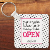 Mijn brein heeft te veel tabbladen open Sleutelhan Sleutelhanger (Voorkant)