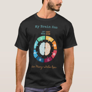 Mijn brein heeft te veel tabbladen open t-shirt