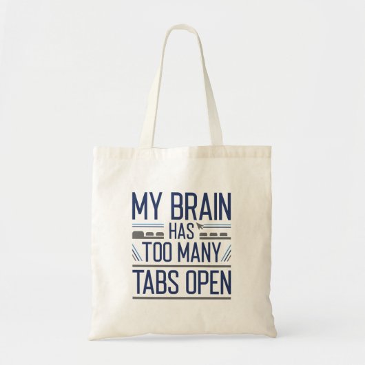 Mijn brein heeft te veel tabbladen open tote bag (Voorkant)