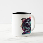 Mijn brein heeft te veel tabbladen open tweekleurige koffiemok (Voorkant rechts)