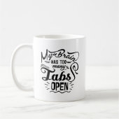 Mijn brein heeft te veel tabbladen open Typografie Koffiemok (Links)