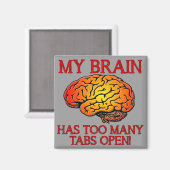Mijn brein heeft te veel tabs open Funny Magnet (Voorkant / Achterkant)