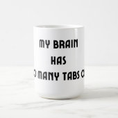 Mijn brein heeft te veel tabs open koffie Mok (Midden)