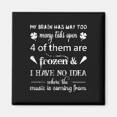 Mijn brein heeft veel te veel tabbladen ... de muz magneet (Voorkant)