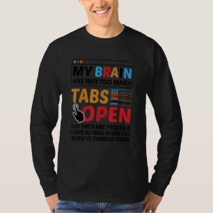 Mijn brein heeft veel te veel tabbladen open Softw T-shirt