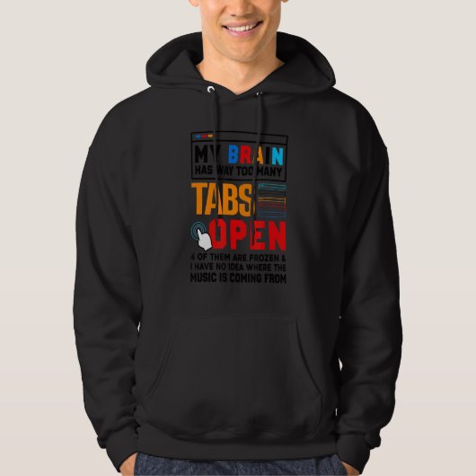 Mijn brein heeft veel te veel tabs open softwareon hoodie (Voorkant)