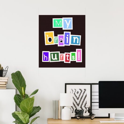 Mijn brein Hurts Multicolored Poster (Thuiskantoor)