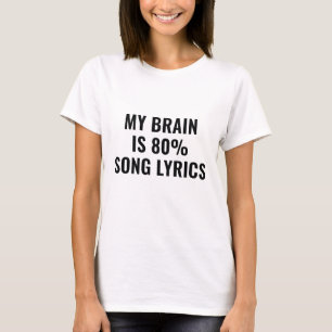 Mijn brein is 80 procent songtekst t-shirt