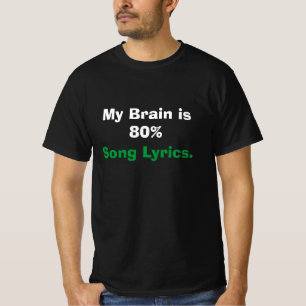 Mijn brein is 80% Song Lyrics T-Shirt