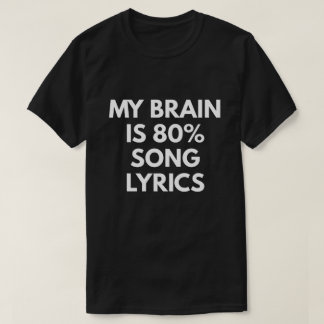 Mijn brein is 80% Song Lyrics T-shirt
