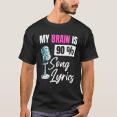 Mijn brein is 90 song Lyrics Music Singer 1 T-shirt (Voorkant)
