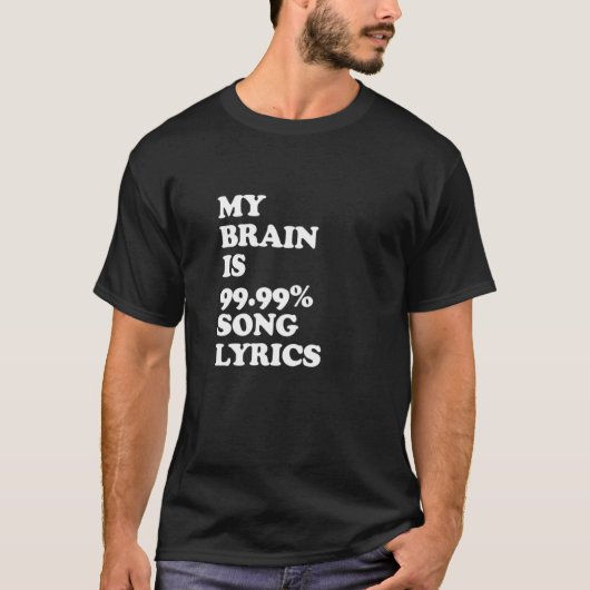 Mijn brein is 99 99 songtekst t-shirt (Voorkant)