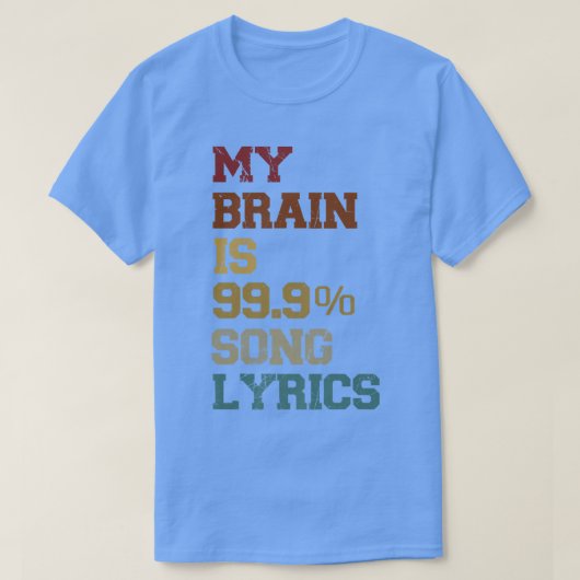 Mijn brein is 99 Song Lyrics Funny  Music Lov T-shirt (Design voorkant)