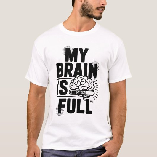 Mijn brein is vol Grappig Laadbalk Grafisch T-shir T-shirt (Voorkant)