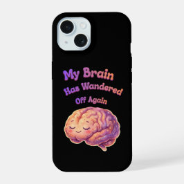 Mijn brein is weer afgedwaald iPhone 15 case