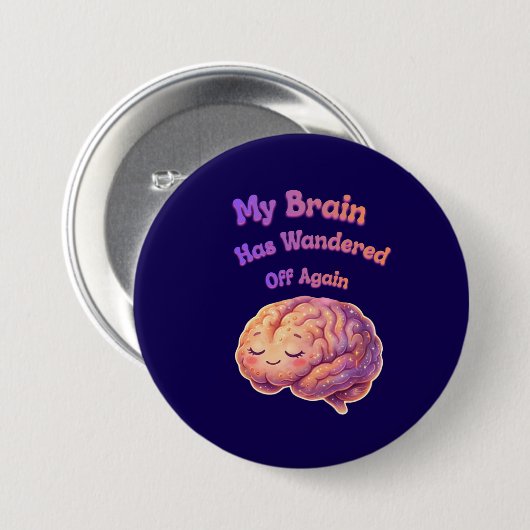 Mijn brein is weer afgedwaald ronde button 7,6 cm (Voorkant /achterkant)
