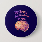 Mijn brein is weer afgedwaald ronde button 7,6 cm (Voorkant)