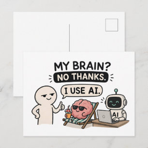 Mijn brein? Nee dank je, ik gebruik AI – Grappige Briefkaart