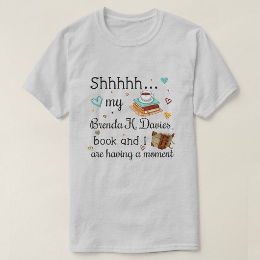 Mijn Brenda K Davies Book en ik heb een moment T-shirt (Design voorkant)