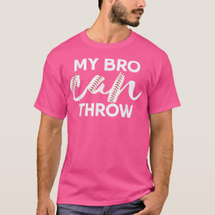 Mijn Bro kan denken aan het spelen van honkbalspel T-shirt