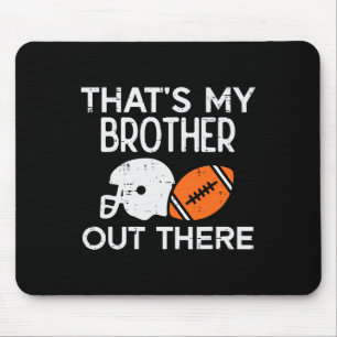 Mijn broer daar American Football familie wedstrij Muismat