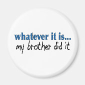 Mijn broer deed het magneet (Voorkant)