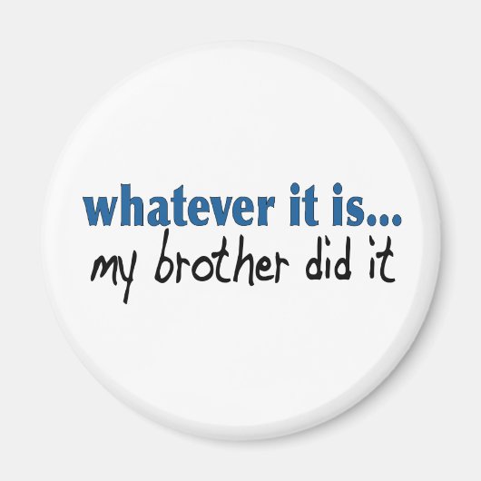 Mijn broer deed het magneet (Voorkant)