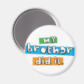 Mijn broer deed het magneet (Voorkant / Achterkant)