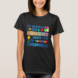 Mijn broer heeft autisme wat je Superpower autisme T-shirt