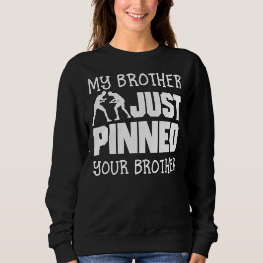 Mijn broer heeft net je broer geprikt. trui (Voorkant)