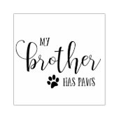 Mijn broer heeft PAWS-typografie Rubberstempel (Afrduk)