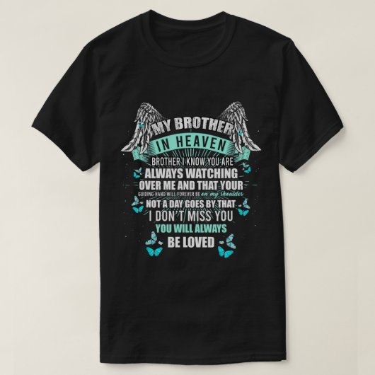 Mijn broer in de hemel kijkt altijd over me heen. t-shirt (Design voorkant)