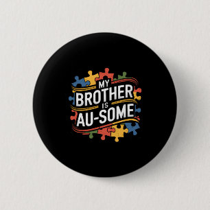 Mijn broer is au-some broer zus autisme waren ronde button 5,7 cm