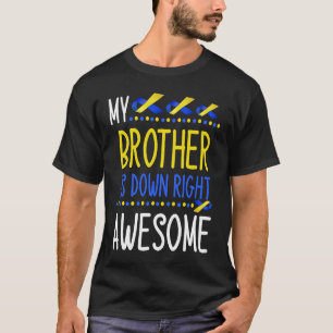 Mijn broer is echt gaaf Downsyndroom bewustzijn T-shirt