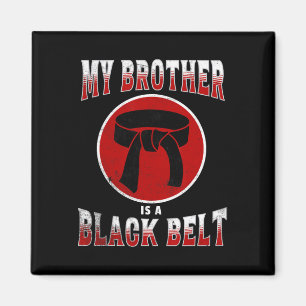 Mijn broer is een Black Belt Martial Arts T-shirt  Magneet