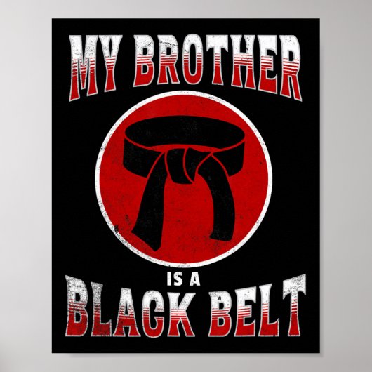 Mijn broer is een Black Belt Martial Arts T-shirt Poster (Voorkant)